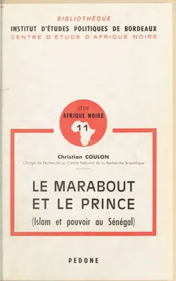 Le Marabout et le Prince, islam et pouvoir au Sénégal