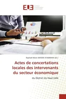 Actes de concertations locales des intervenants du secteur économique, du District du Haut-Uélé