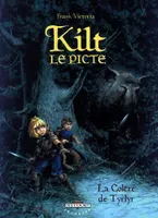Kilt le Picte., Kilt le Picte T01, La Colère de Tyrlyr