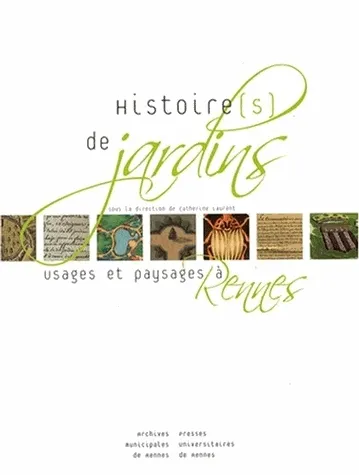 Livres Arts Beaux-Arts Histoire de l'art Histoire(s) de jardins, Usages et paysages à Rennes Rennes, Archives municipales