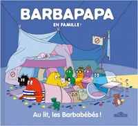 Barbapapa - Barbarpapa en famille ! - Au lit, les Barbabébés !
