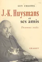 J.-K. Huysmans et ses amis, Documents inédits