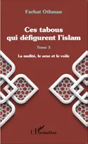 3, Ces tabous qui défigurent l'islam, Tome 3 - La nudité, le sexe et le voile