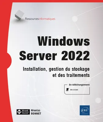 Windows Server 2022 - Installation, gestion du stockage et des traitements, Installation, gestion du stockage et des traitements