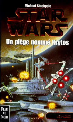 Star wars., 3, Un piège nommé Krytos, Les X-Wings