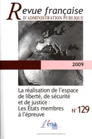 LA REALISATION DE L'ESPACE DE LIBERTE, DE SECURITE ET DE JUSTICE : LES ETATS..., MEMBRES A L'EPREUVE N°129 2009