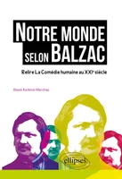 Notre monde selon Balzac, Relire 