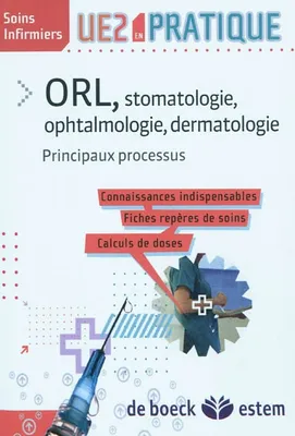 ORL, stomatologie, ophtalmologie, dermatologie - Principaux processus, UE2 en pratique