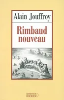 Rimbaud nouveau, Essai sur l'interlocuteur permanent