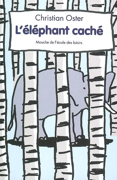 Livres Jeunesse de 6 à 12 ans Romans Lecteurs en herbe : 6-8 ans l'elephant cache Christian Oster