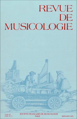 Revue de musicologie tome 85, n° 2 (1999)