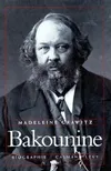 Bakounine, biographie
