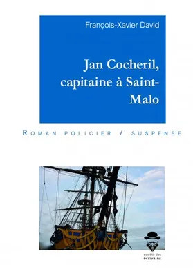 JAN COCHERIL, CAPITAINE A SAINT-MALO
