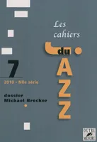 Les Cahiers du jazz n°7 - Dossier Michael Brecker, Dossier Mickael Brecker