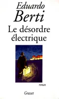 Le désordre électrique, roman