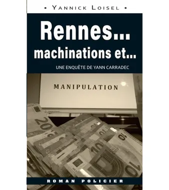 Rennes... machinations et...manipulation