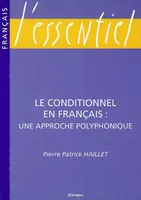 Le conditionnel en français - une approche polyphonique, une approche polyphonique