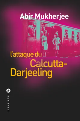 L'attaque du Calcutta Darjeeling