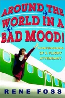 AROUND THE WORLD IN A BAD MOOD