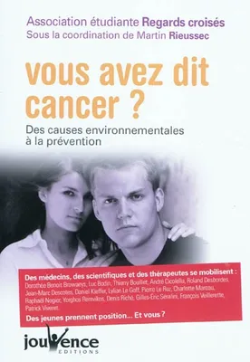 n°293 Vous avez dit cancer ?, Des causes environnementales à la prévention