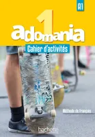 Adomania 1 - Cahier d'activités (A1), A1