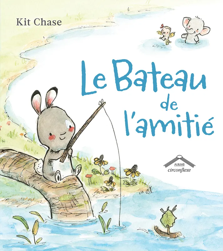 Livres Jeunesse Les tout-petits Albums LE BATEAU DE L'AMITIE Kit Chase