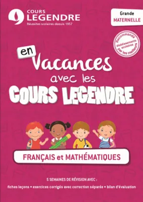 Cours Legendre, Cahier de vacances - grande maternelle