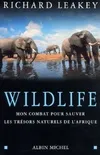 Wildlife : Mon combat pour sauver les trésors naturels de l'Afrique, mon combat pour sauver les trésors naturels de l'Afrique