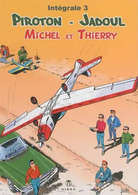 3, Michel et Thierry, Intégrale