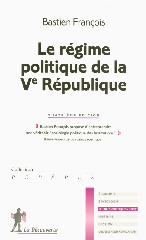 Livres Sciences Humaines et Sociales Sciences politiques Le régime politique de la Ve République Bastien François