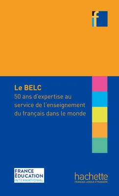 BELC : 50 ans d'expertise au service de l'enseignement du français dans le monde, Collection F - BELC : 50 ans d'expertise au service de l'enseignement du français dans le monde