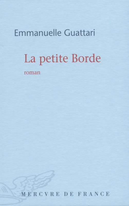 Livres Littérature et Essais littéraires Romans contemporains Francophones La petite Borde Emmanuelle Guattari