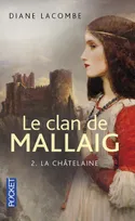 2, Le clan de Mallaig - tome 2 La Châtelaine, La châtelaine