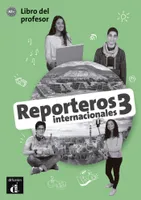 Reporteros internacionales 3 - Livre du professeur