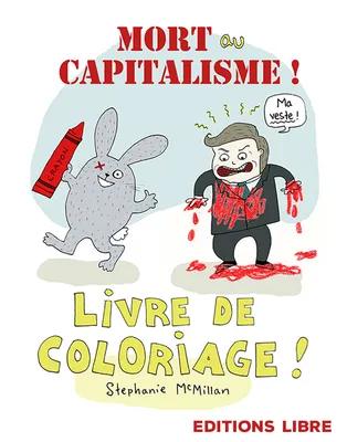 Mort au capitalisme ! Livre de coloriage !