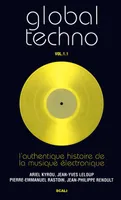 Global tekno, Vol. 1.1, L'authentique histoire de la musique électronique, Global techno