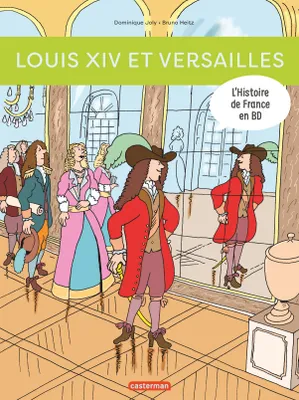 L'histoire de France en BD, 2, Louis XIV et Versailles, NE2018