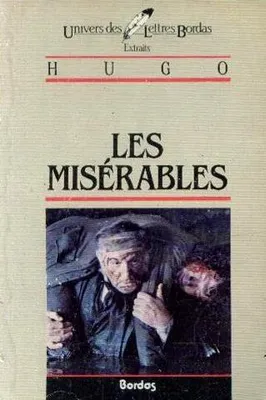 Hugo. Les misérables (extraits)