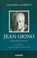 Jean Giono-Le Grand Western, Suivi de : Pour Saluer Giono-