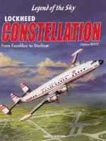 Lockheed Constellation - from Excalibur to Starliner, civilian and military variants, from Excalibur to Starliner, civilian and military variants