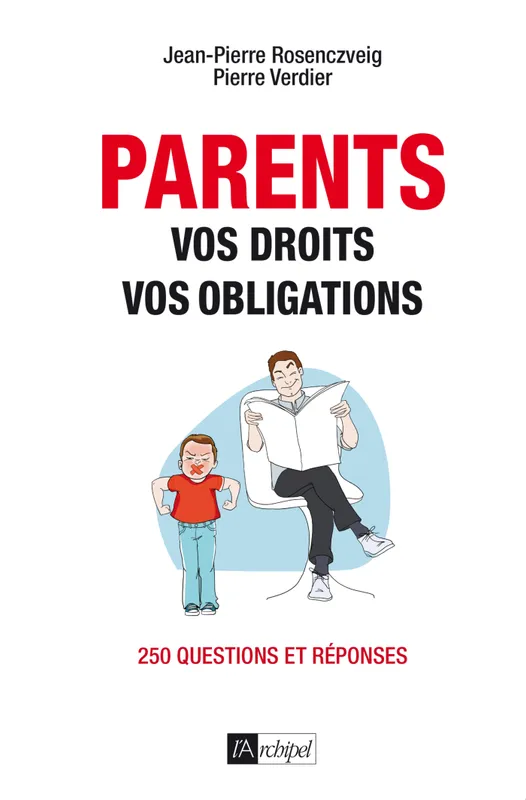 Livres Vie quotidienne Vie personnelle Parents : vos droits, vos obligations Pierre Verdier, Jean-Pierre Rosenczveig