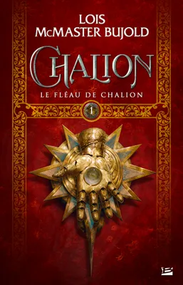 Chalion, T1 : Le Fléau de Chalion, Chalion, T1