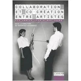 Collaboration et co-création entre artistes - des années 1960 à nos jours