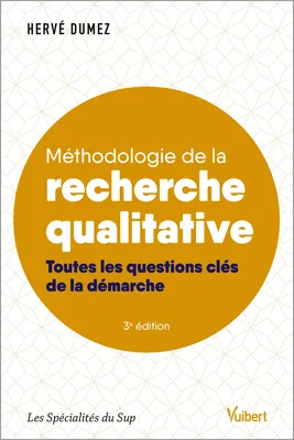 Méthodologie de la recherche qualitative, Toutes les questions clés de la démarche