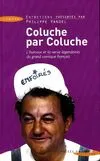 Coluche par Coluche, L'humour et la verve légendaires du grand comique français