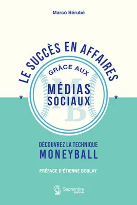 Le succès en affaires grâce aux médias sociaux, Découvrez la technique Moneyball