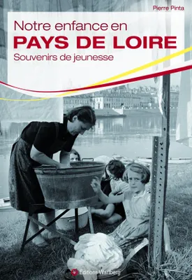Notre enfance en Pays de Loire, Enfants de la guerre et du baby boom