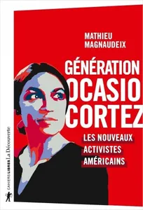 Génération Ocasio-Cortez, Les nouveaux activistes américains