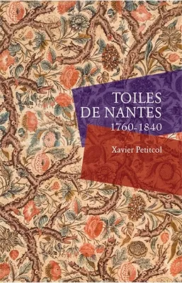 Toiles de Nantes 1760-1840, 1760-1840