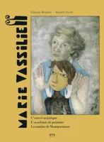Marie Vassilieff, 1884-1957, L'oeuvre artistique, l'académie de peinture, la cantine de montparnasse